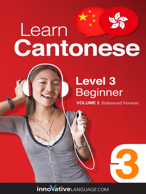 Title details for Learn Cantonese: Level 3: Beginner Cantonese by Innovative Language Learning, LLC - Available